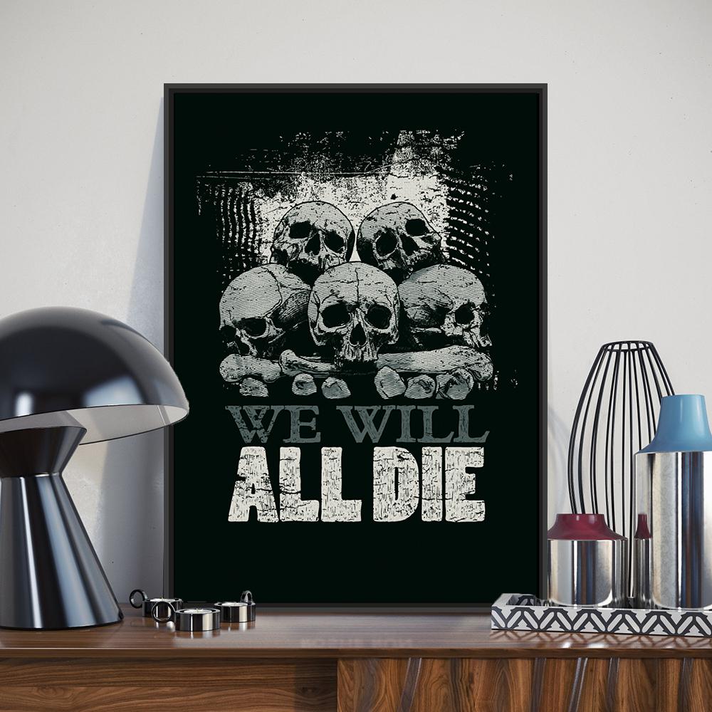 "We Will All Die" | poster | STIKEO.COM