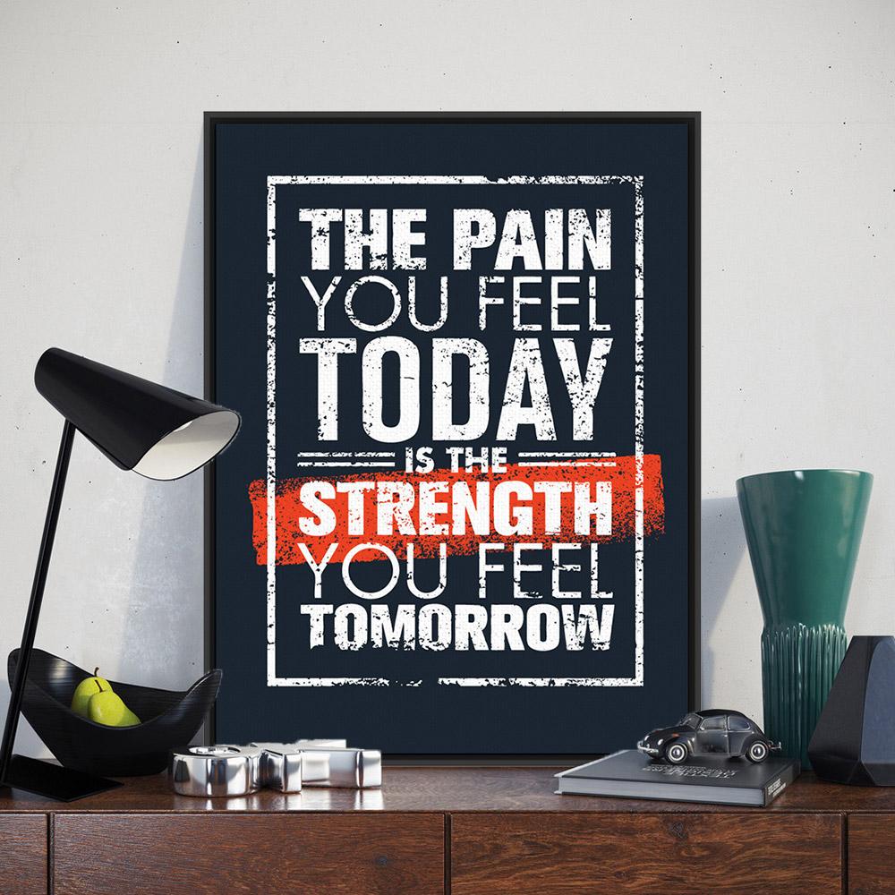 "The pain you feel today is the strenght tomorrow" | poster | STIKEO.COM