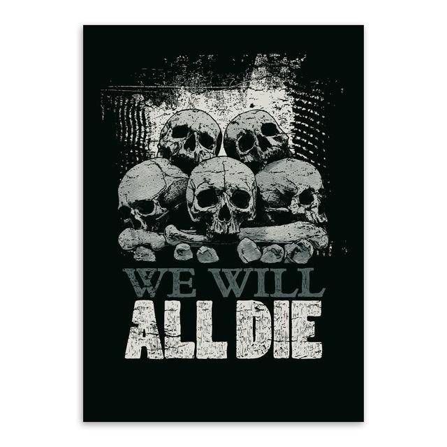 "We Will All Die" | poster | STIKEO.COM